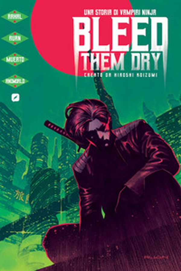 Bleed them dry. Una storia di vampiri ninja - Librerie.coop