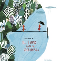 Il lupo con gli occhiali - Librerie.coop
