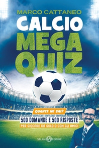 Calcio Mega Quiz. Quante ne sai? - Librerie.coop Calcio Mega Quiz. Quante ne sai? - Librerie.coop
