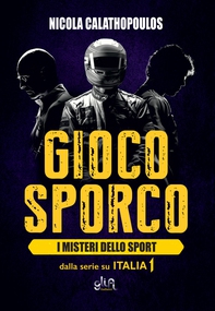 Gioco sporco. I misteri dello sport - Librerie.coop