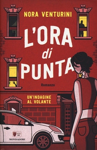 L'ora di punta. Un'indagine al volante - Librerie.coop L'ora di punta. Un'indagine al volante - Librerie.coop