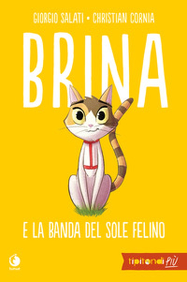 Brina e la banda del sole felino - Librerie.coop Brina e la banda del sole felino - Librerie.coop