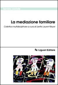 La mediazione familiare. Collettivo multidisciplinare - Librerie.coop