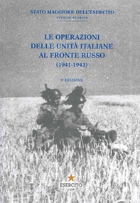 Le operazioni delle Unità italiane al fronte russo (1941-1943) - Librerie.coop