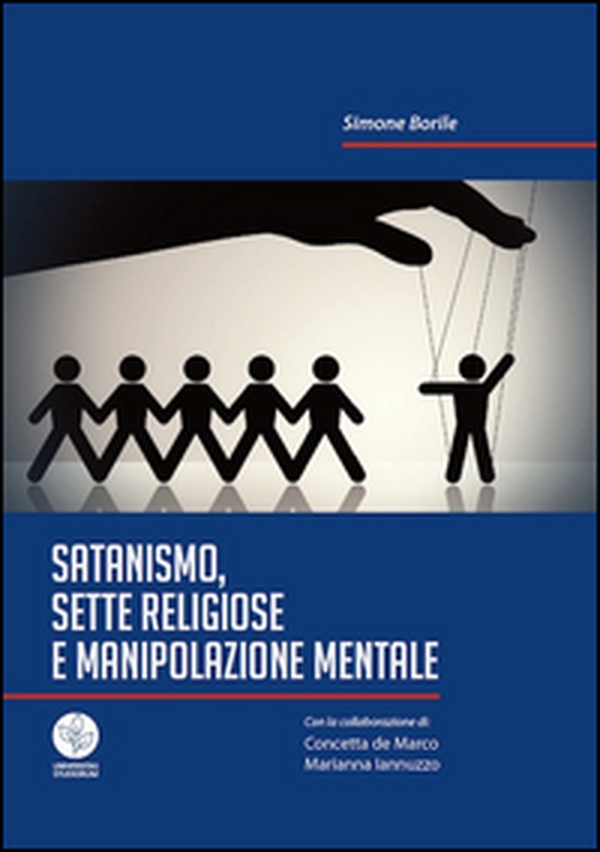Satanismo, sette religiose e manipolazione mentale - Librerie.coop Satanismo, sette religiose e manipolazione mentale - Librerie.coop
