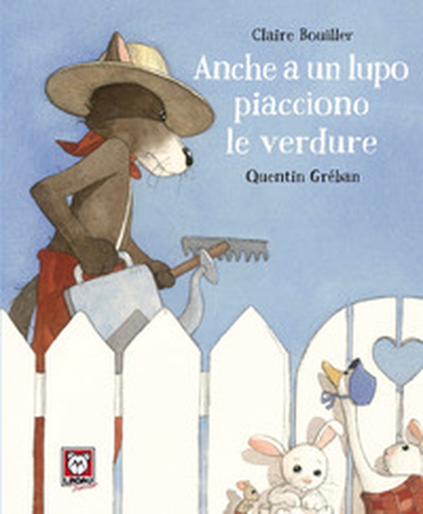 Anche a un lupo piacciono le verdure - Librerie.coop Anche a un lupo piacciono le verdure - Librerie.coop