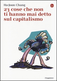 23 cose che non ti hanno mai detto sul capitalismo - Librerie.coop 23 cose che non ti hanno mai detto sul capitalismo - Librerie.coop