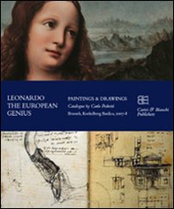 Leonardo. The European genius. Painting & drawings. Catalogo della mostra (Brussels, 2007-2008). Ediz. inglese e francese - Librerie.coop