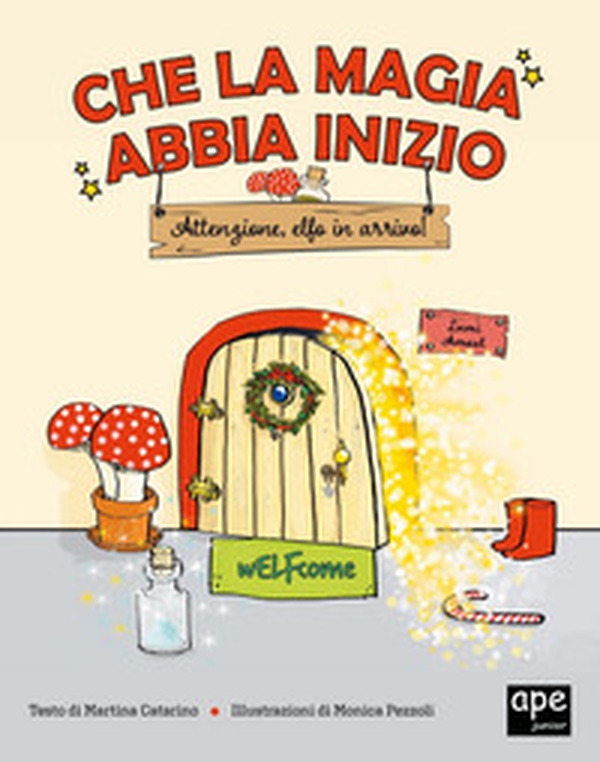 Che la magia abbia inizio. Attenzione Elfo in arrivo! - Librerie.coop Che la magia abbia inizio. Attenzione Elfo in arrivo! - Librerie.coop