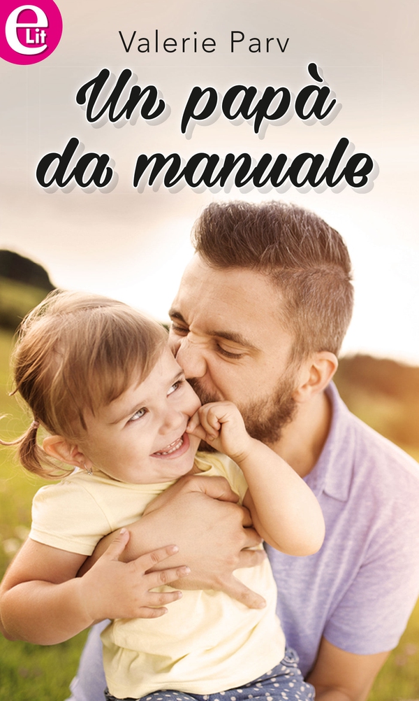 Un papà da manuale (eLit) - Librerie.coop Un papà da manuale (eLit) - Librerie.coop