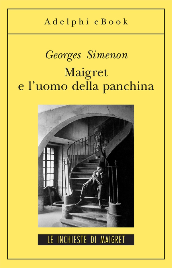 Maigret e l’uomo della panchina - Librerie.coop Maigret e l’uomo della panchina - Librerie.coop