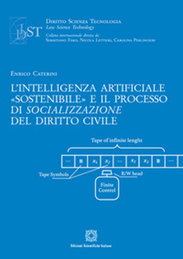 L'intelligenza artificiale «sostenibile» e il processo di socializzazione del diritto civile - Librerie.coop L'intelligenza artificiale «sostenibile» e il processo di socializzazione del diritto civile - Librerie.coop