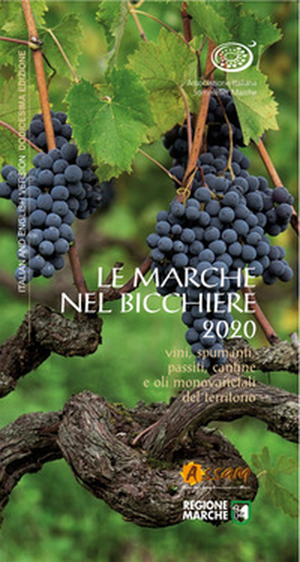 Le Marche nel bicchiere 2020. Vini, spumanti, passiti, cantine e oli monovarietali del territorio. Ediz. italiana e inglese - Librerie.coop Le Marche nel bicchiere 2020. Vini, spumanti, passiti, cantine e oli monovarietali del territorio. Ediz. italiana e inglese - Librerie.coop