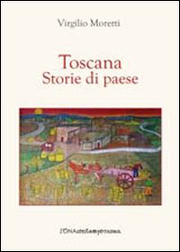 Toscana. Storie di paese - Librerie.coop Toscana. Storie di paese - Librerie.coop
