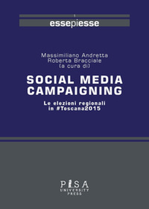 Social media campaigning. Le elezioni regionali in #Toscana2015 - Librerie.coop Social media campaigning. Le elezioni regionali in #Toscana2015 - Librerie.coop