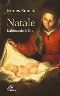Natale. L'abbraccio di Dio - Librerie.coop Natale. L'abbraccio di Dio - Librerie.coop