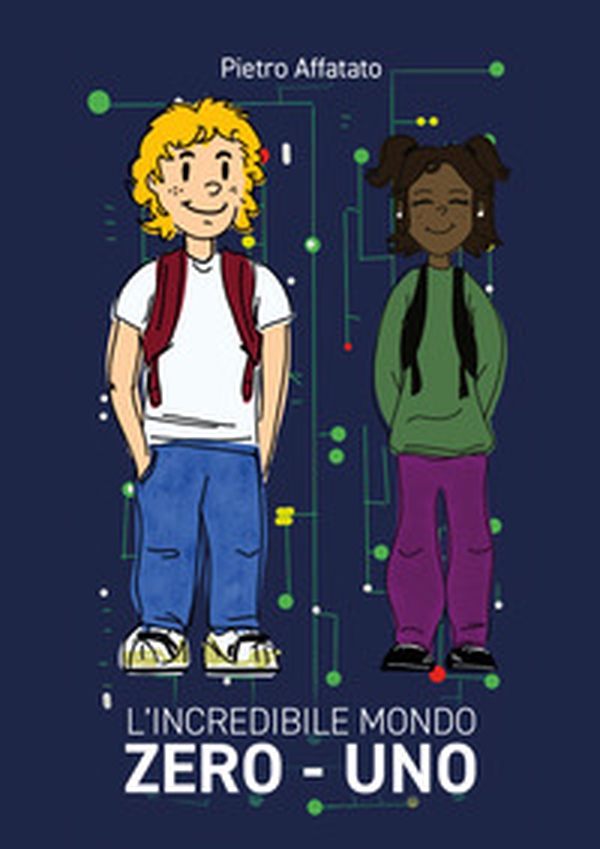 L'incredibile mondo Zero - Uno - Librerie.coop L'incredibile mondo Zero - Uno - Librerie.coop