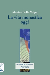La vita monastica oggi - Librerie.coop