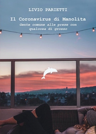 Il coronavirus di Manolita - Librerie.coop
