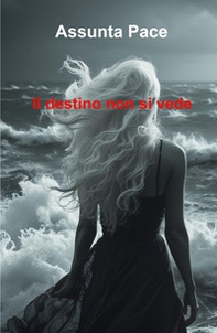 Il destino non si vede - Librerie.coop