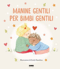 Manine gentili per bimbi gentili. La biblioteca dei piccoli di Giorgia Cozza - Librerie.coop