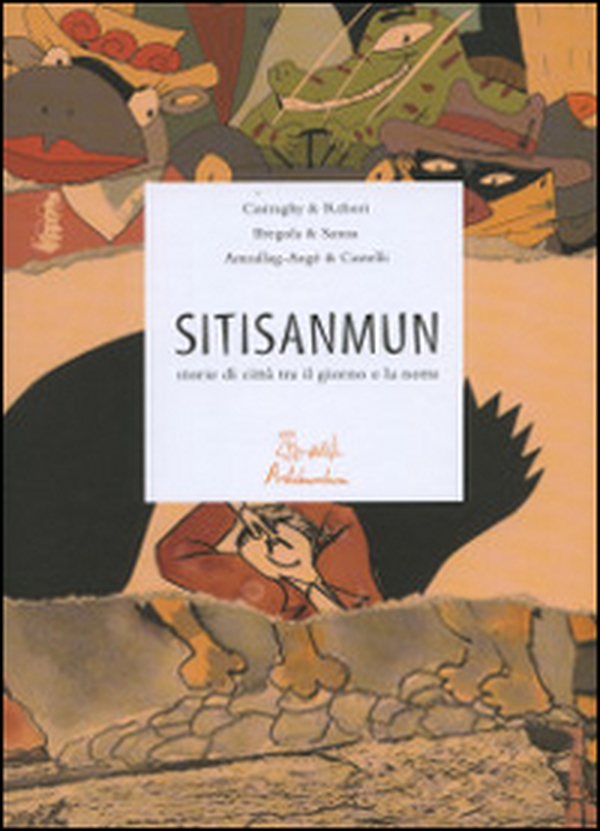 Sitisanmun: storie di città tra la notte e il giorno - Librerie.coop Sitisanmun: storie di città tra la notte e il giorno - Librerie.coop