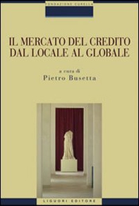 Il mercato del credito dal locale al globale - Librerie.coop