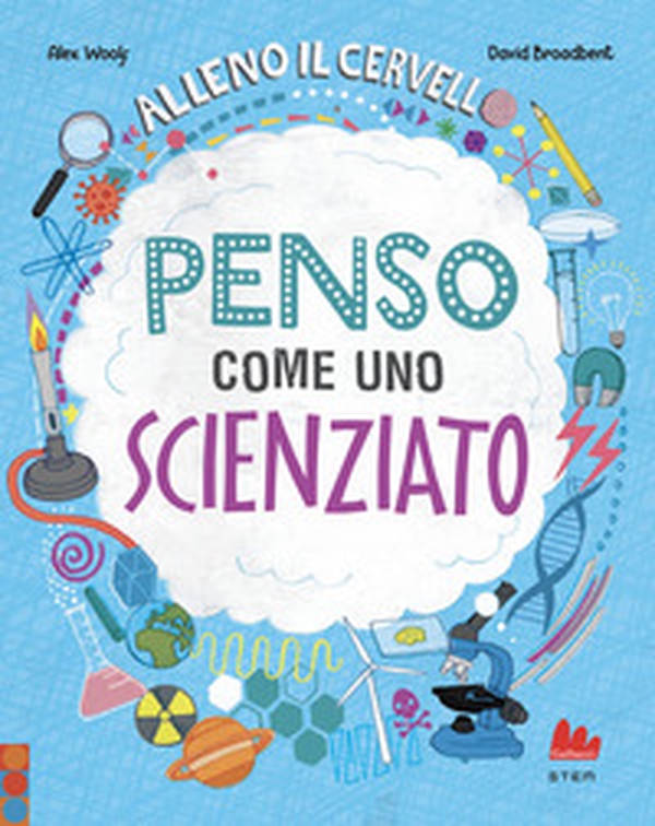 Alleno il cervello. Penso come uno scienziato - Librerie.coop Alleno il cervello. Penso come uno scienziato - Librerie.coop