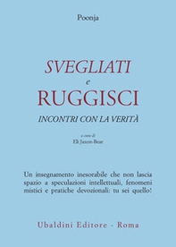 Svegliati e ruggisci. Incontri con la verità - Librerie.coop Svegliati e ruggisci. Incontri con la verità - Librerie.coop