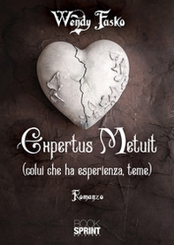 Expertus metuit (colui che ha esperienza, teme) - Librerie.coop