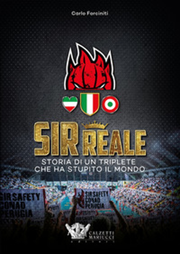 Sir reale. Storia di un triplete che ha stupito il mondo - Librerie.coop Sir reale. Storia di un triplete che ha stupito il mondo - Librerie.coop