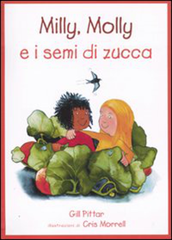 Milly, Molly e i semi di zucca - Librerie.coop Milly, Molly e i semi di zucca - Librerie.coop