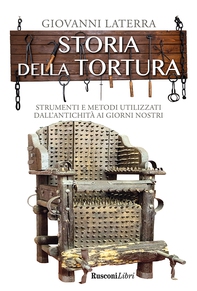 Storia della tortura - Librerie.coop