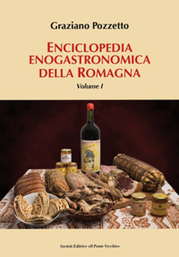 Enciclopedia gastronomica della Romagna - Librerie.coop Enciclopedia gastronomica della Romagna - Librerie.coop
