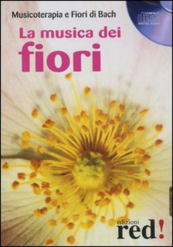 La musica dei fiori. Musicoterapia e fiori di Bach. CD Audio - Librerie.coop La musica dei fiori. Musicoterapia e fiori di Bach. CD Audio - Librerie.coop