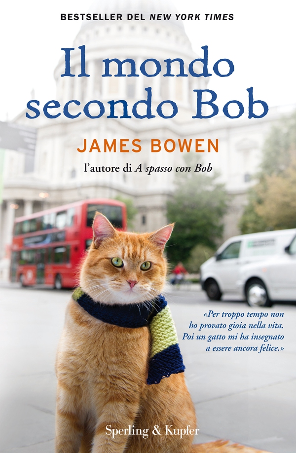 Il mondo secondo Bob - Librerie.coop Il mondo secondo Bob - Librerie.coop