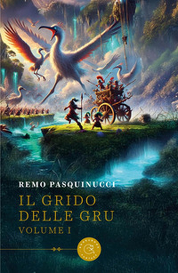 Il grido delle gru - Vol. 1 - Librerie.coop Il grido delle gru - Vol. 1 - Librerie.coop