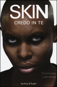 Skin. Credo in te - Librerie.coop