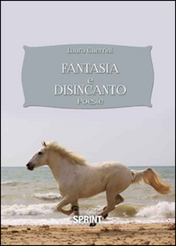 Fantasia e disincanto - Librerie.coop Fantasia e disincanto - Librerie.coop