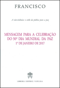 Mensagem para a celebração do 50° dia mundial da paz 1° de janeiro de 2017 - Librerie.coop