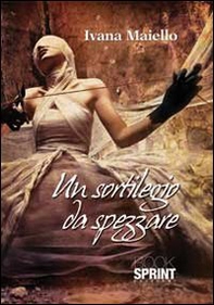 Un sortilegio da spezzare - Librerie.coop