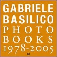 Gabriele Basilico. Photobooks 1978-2005. Ediz. italiana e inglese - Librerie.coop Gabriele Basilico. Photobooks 1978-2005. Ediz. italiana e inglese - Librerie.coop