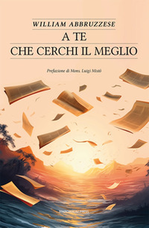 A te che cerchi il meglio - Librerie.coop A te che cerchi il meglio - Librerie.coop