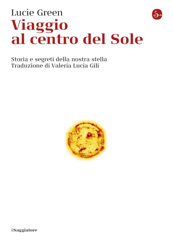 Viaggio al centro del Sole - Librerie.coop Viaggio al centro del Sole - Librerie.coop