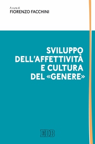 Sviluppo dell’affettività e cultura del «genere» - Librerie.coop Sviluppo dell’affettività e cultura del «genere» - Librerie.coop