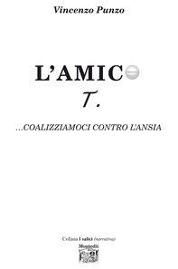 L'amico T.  …coalizziamoci contro l'ansia - Librerie.coop