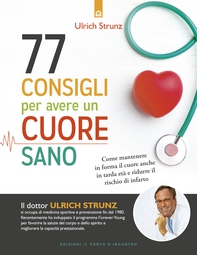 77 consigli per avere un cuore sano - Librerie.coop 77 consigli per avere un cuore sano - Librerie.coop