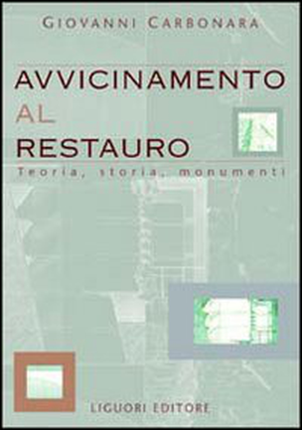 Avvicinamento al restauro. Teoria, storia, monumenti - Librerie.coop Avvicinamento al restauro. Teoria, storia, monumenti - Librerie.coop