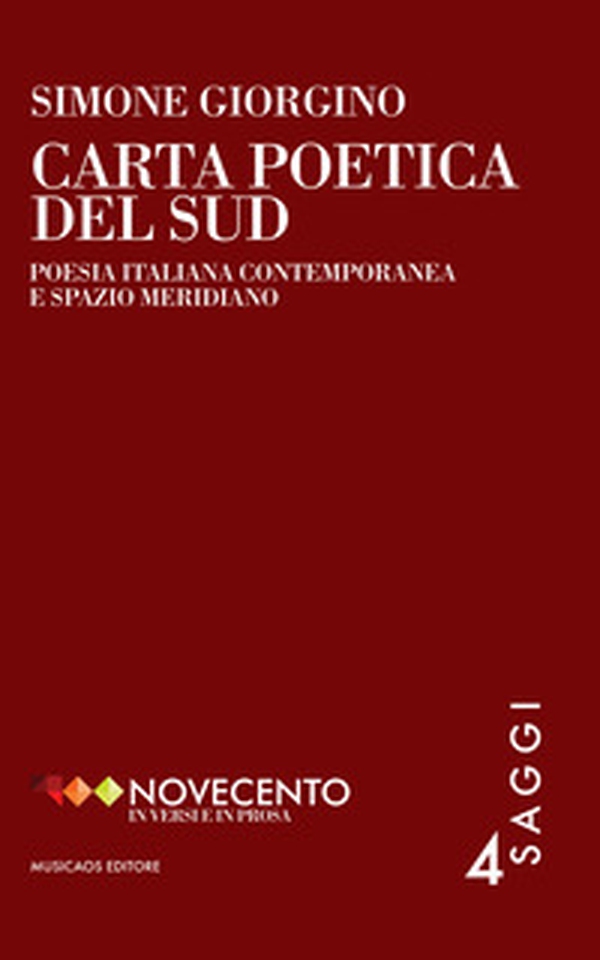 Carta poetica del Sud. Poesia italiana contemporanea e spazio meridiano - Librerie.coop Carta poetica del Sud. Poesia italiana contemporanea e spazio meridiano - Librerie.coop