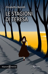 Le stagioni di Teresa - Librerie.coop